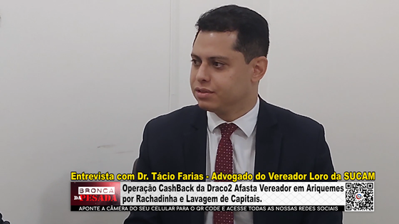 ENTREVISTA Dr Tácio Farias Advogado Vereador Loro da SUCAM